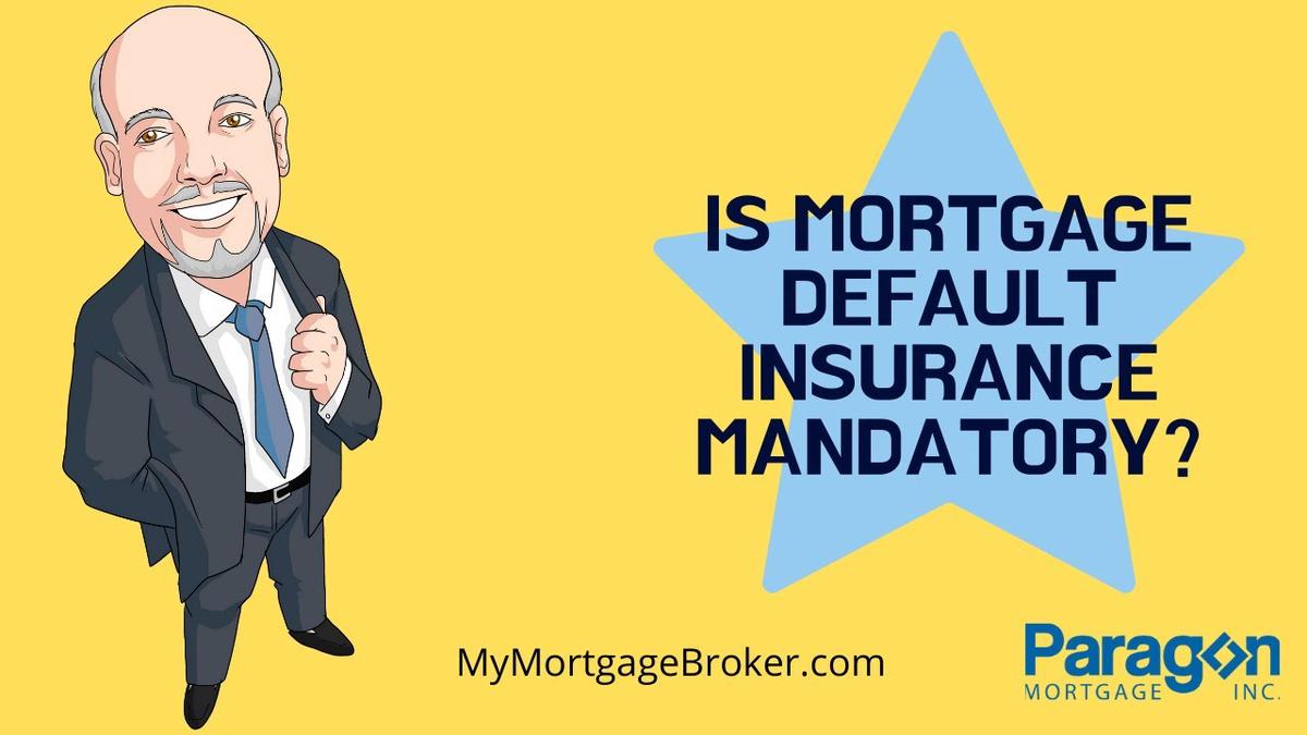 'Video thumbnail for Is Mortgage Default Insurance Mandatory?'