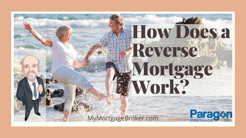 'Video thumbnail for How Does A Reverse Mortgage Work In Canada?'
